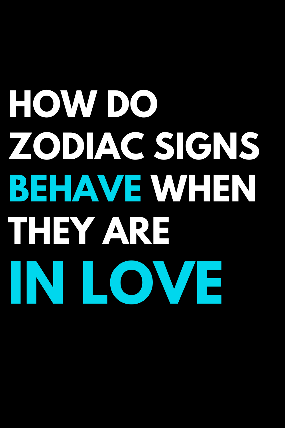 How do zodiac signs behave when they are in love