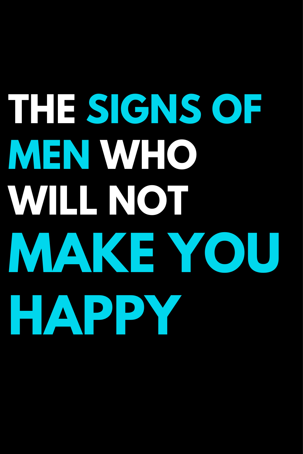 The signs of men who will not make you happy