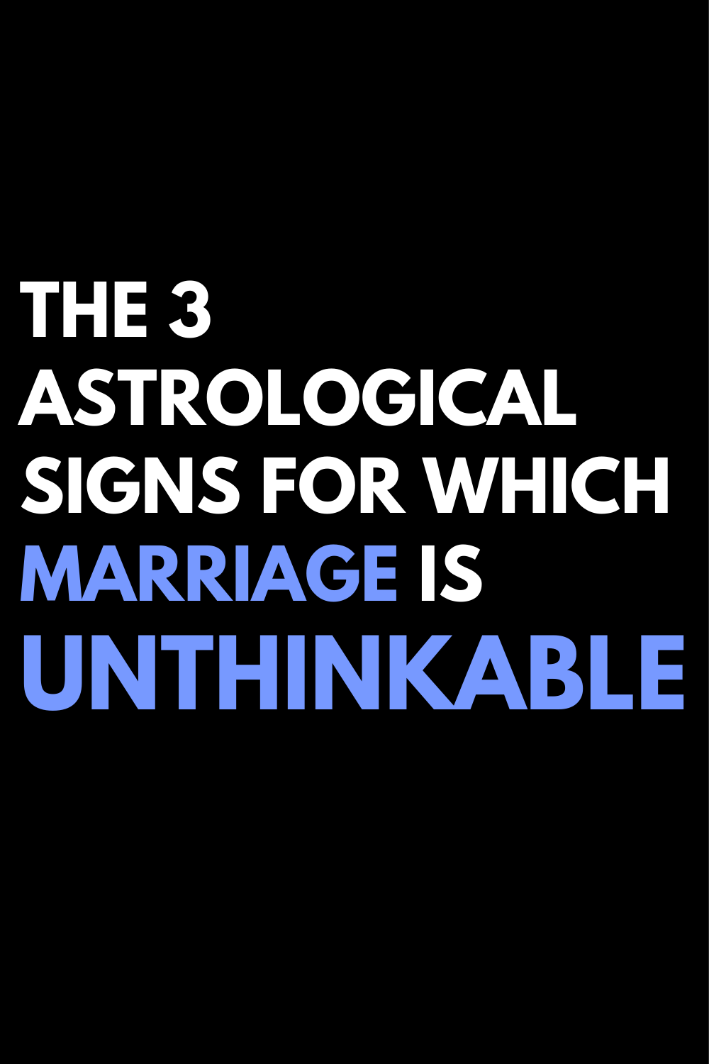 The 3 Astrological Signs For Which Marriage Is Unthinkable