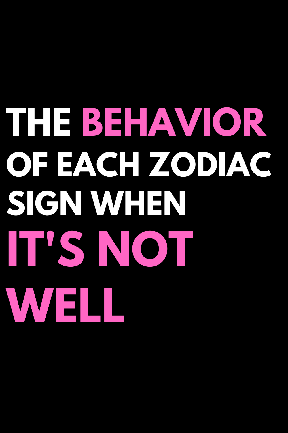 The Behavior Of Each Zodiac Sign When It's Not Well