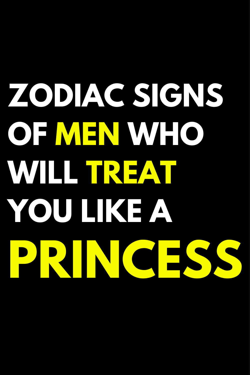 Zodiac signs of men who will treat you like a princess