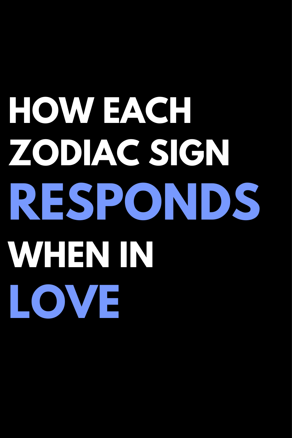 How Each Zodiac Sign Responds When In Love