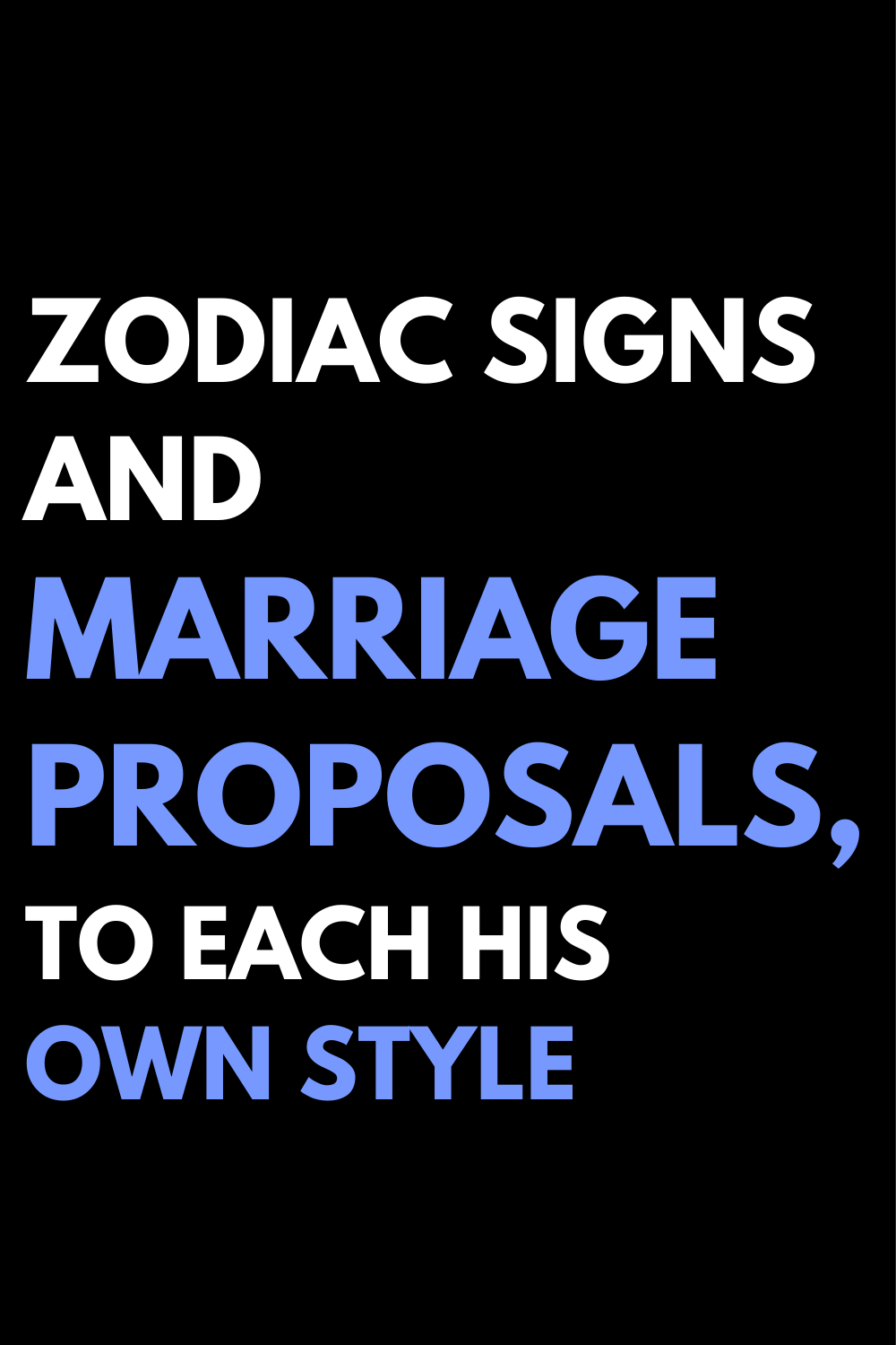Zodiac signs and marriage proposals, to each his own style