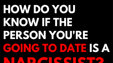 How do you know if the person you're going to date is a narcissist?