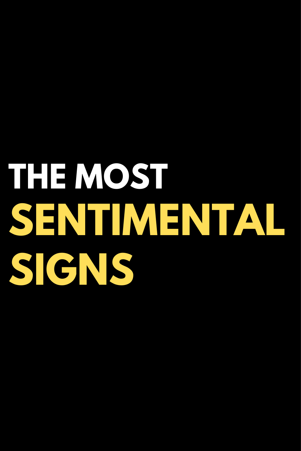 The most sentimental signs