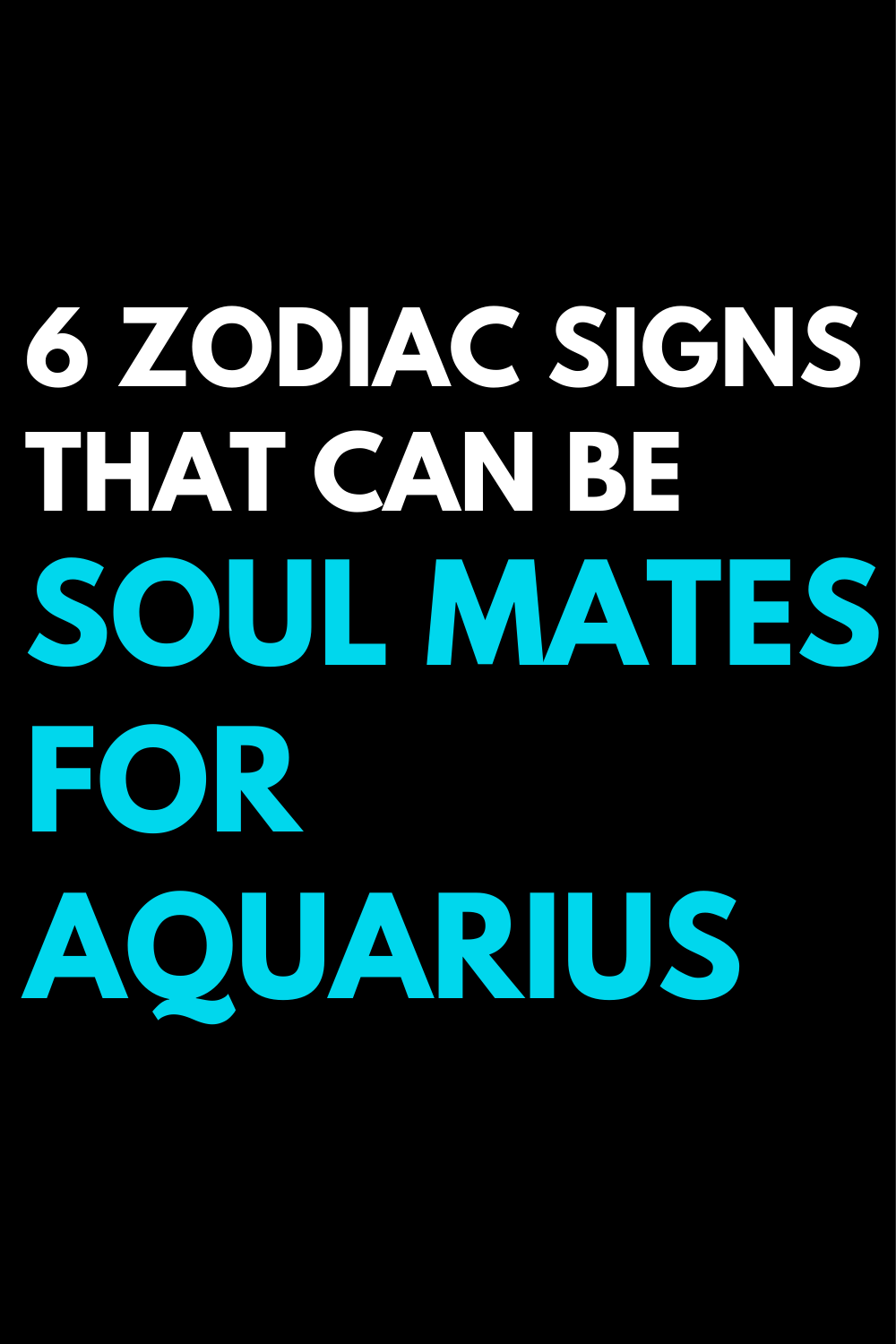 6 zodiac signs that can be soul mates for Aquarius