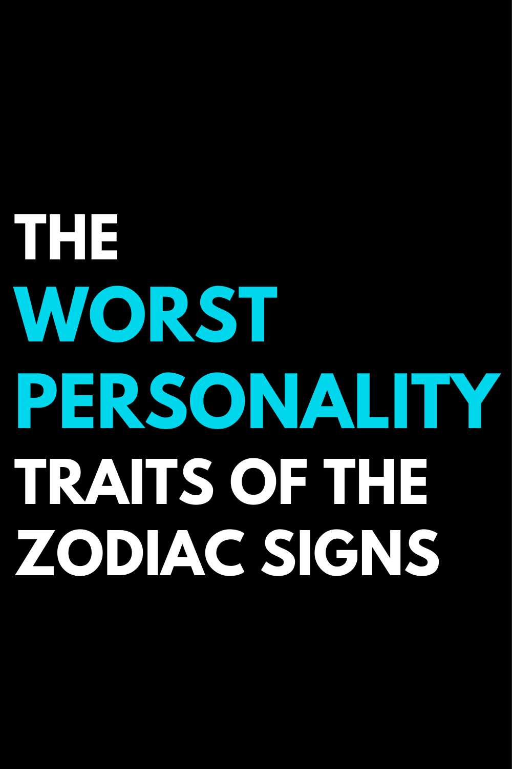 The worst personality traits of the zodiac signs