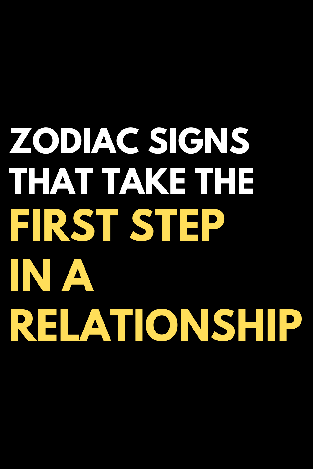 Zodiac signs that take the first step in a relationship