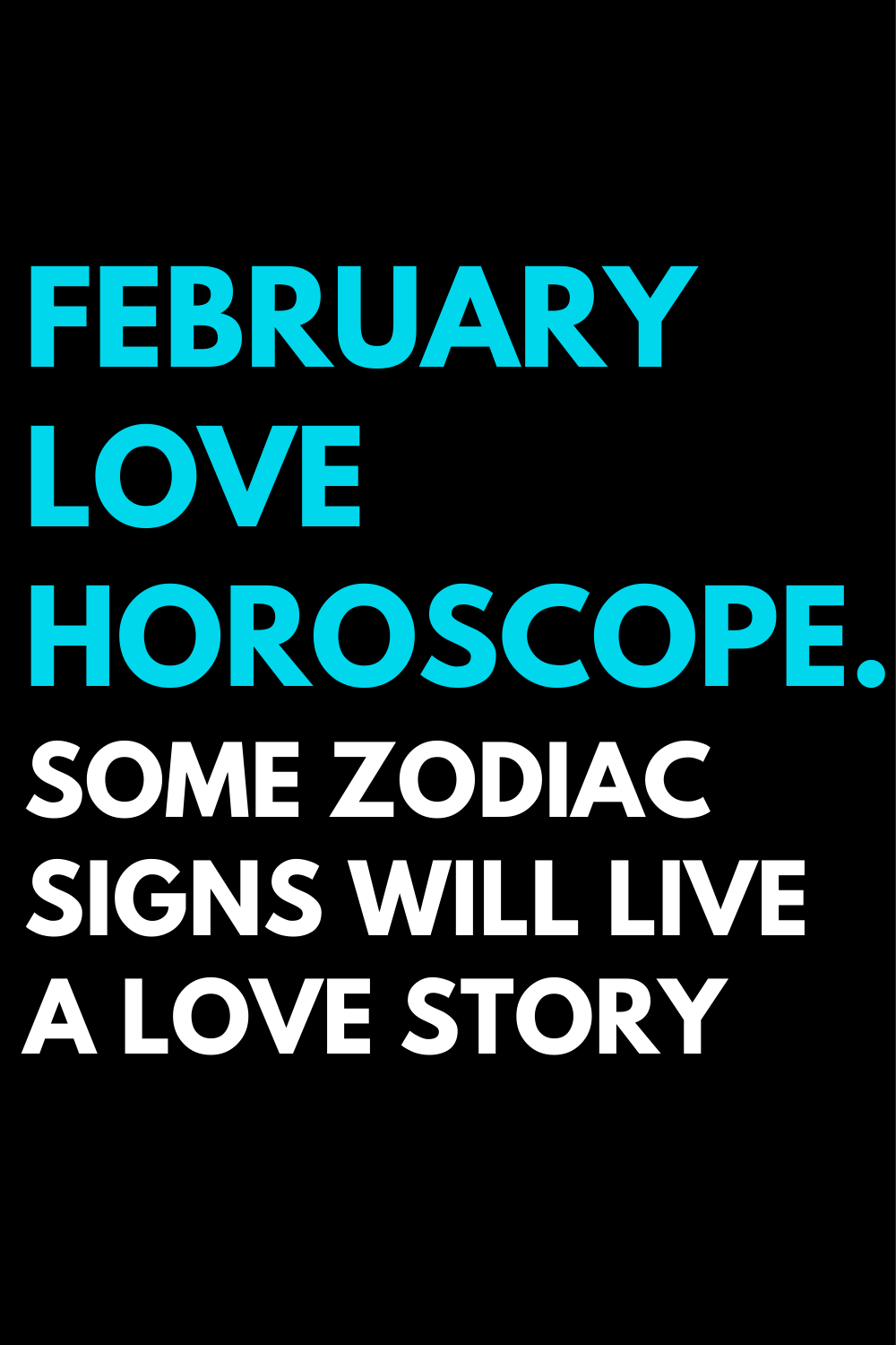 February love horoscope. Some zodiac signs will live a love story