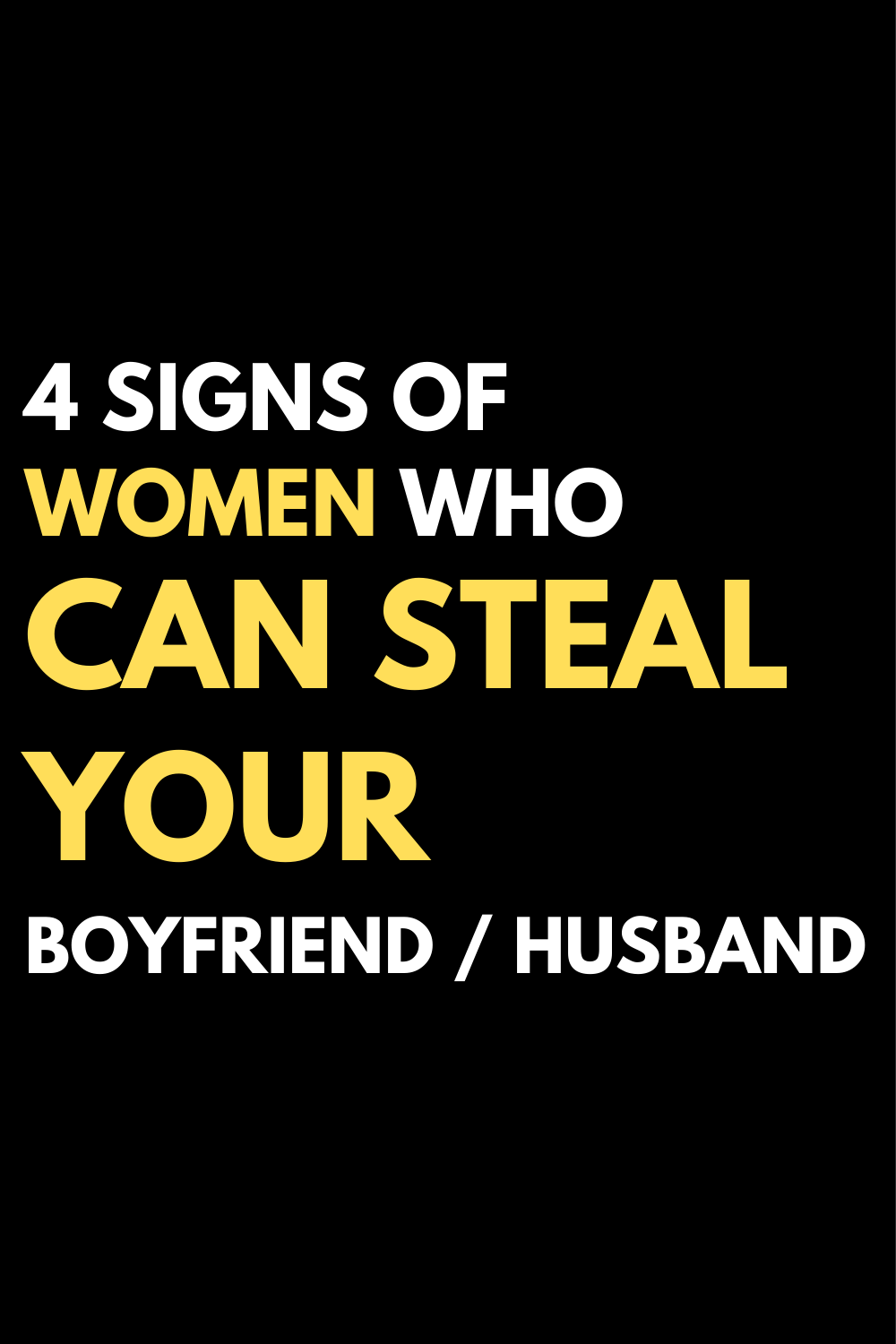 4 signs of women who can steal your boyfriend / husband