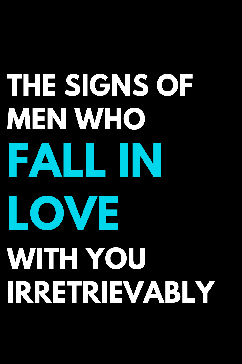 The signs of men who fall in love with you irretrievably