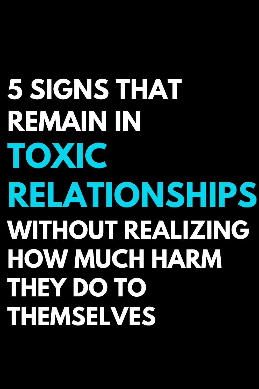 5 signs that remain in toxic relationships without realizing how much harm they do to themselves