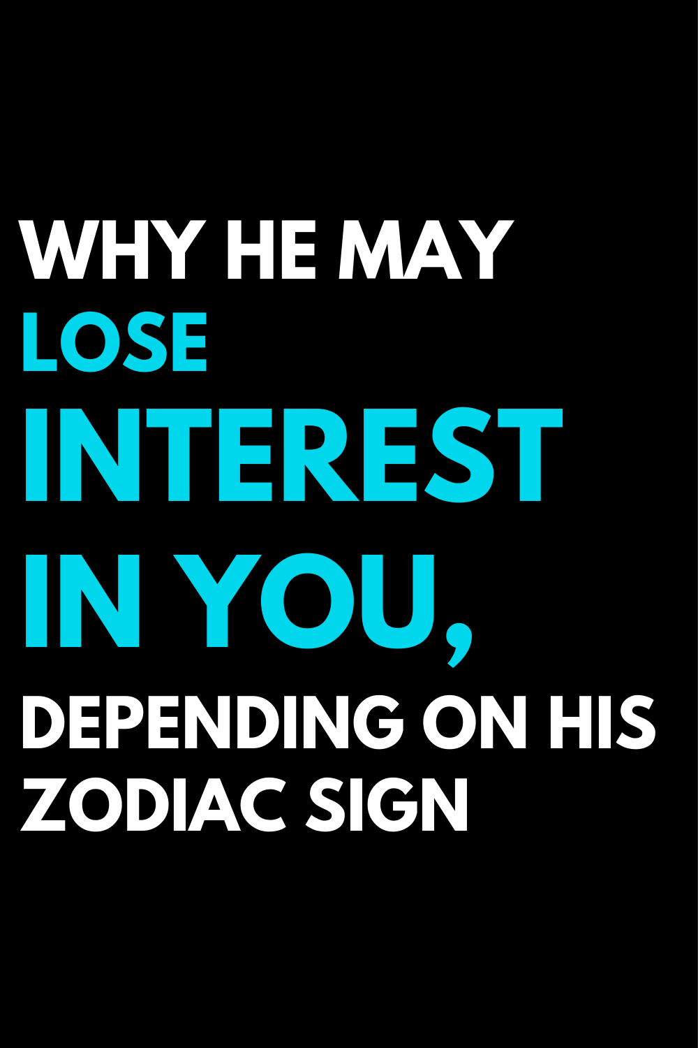 Why he may lose interest in you, depending on his zodiac sign