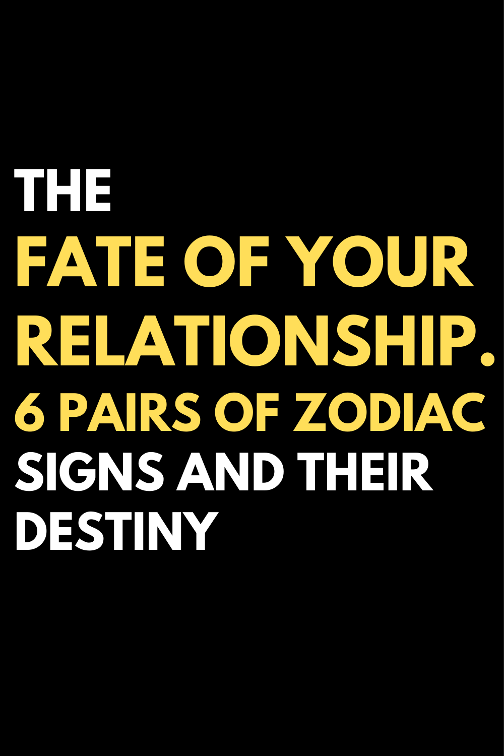 The fate of your relationship. 6 pairs of zodiac signs and their destiny