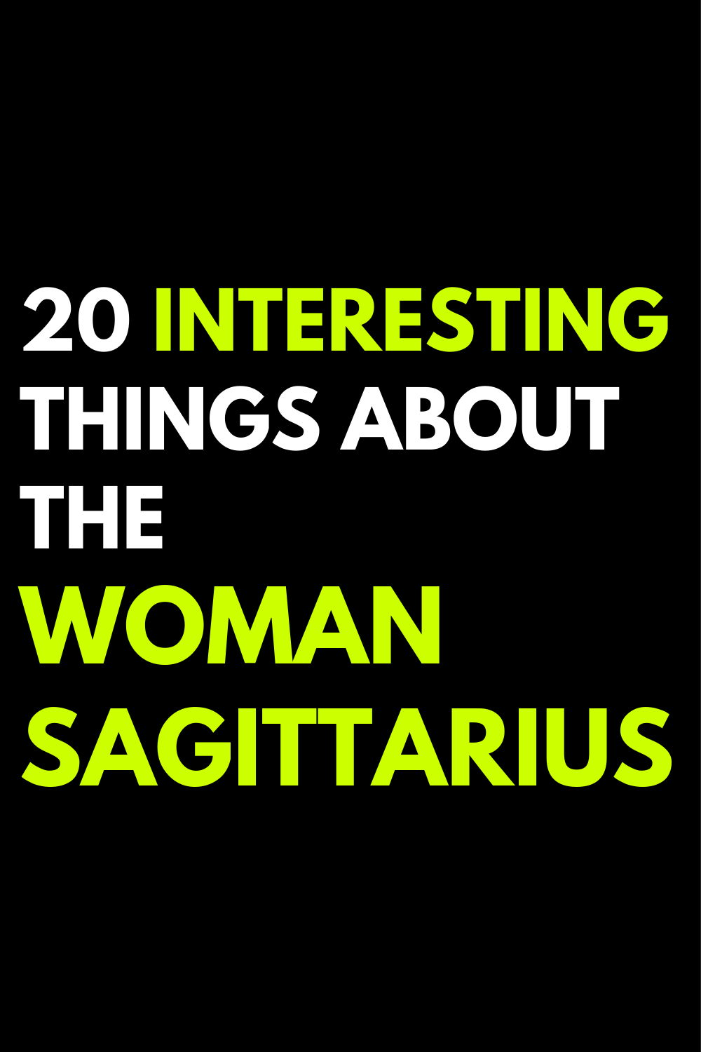 20 interesting things about the woman Sagittarius