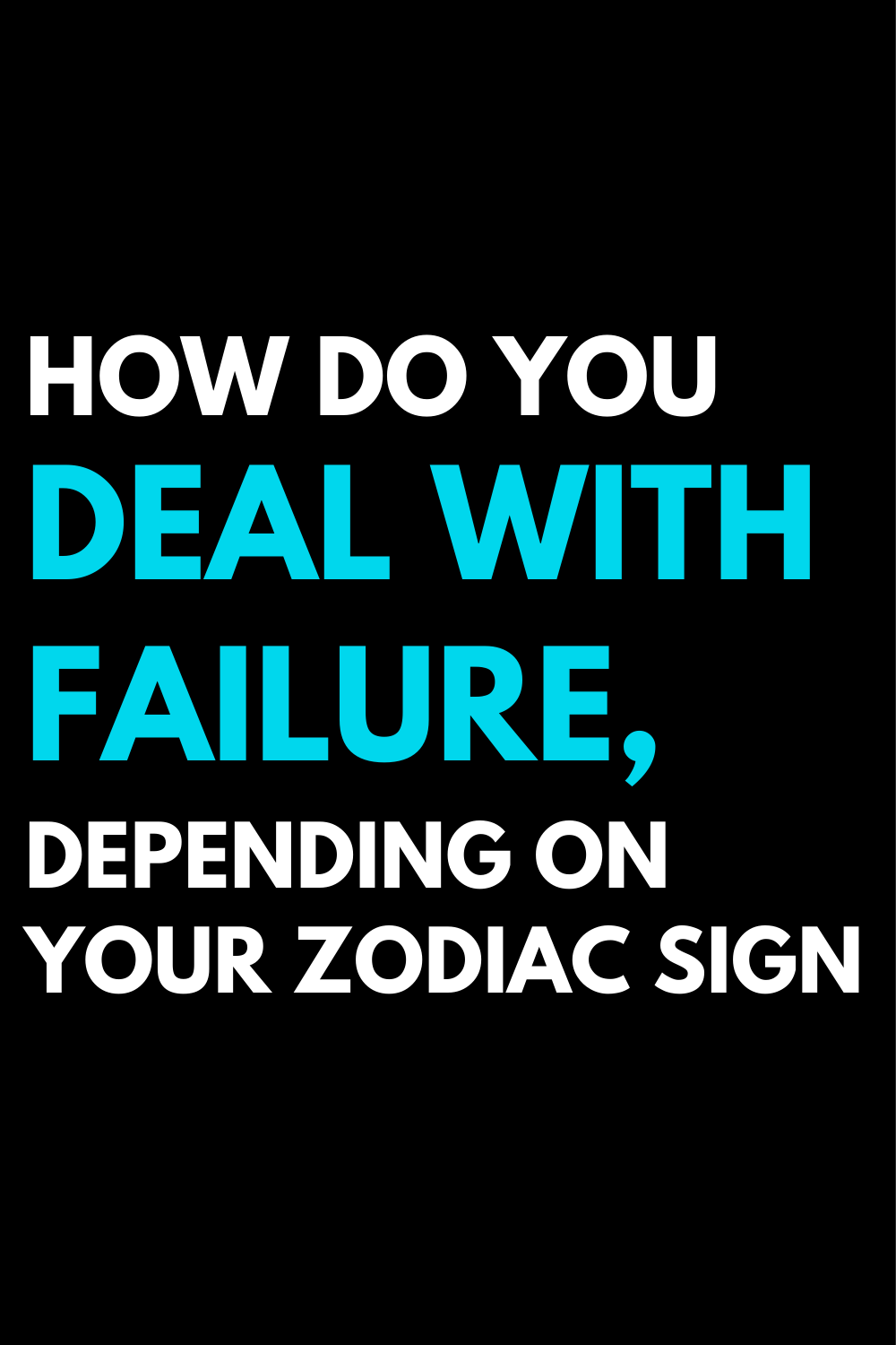 How do you deal with failure, depending on your zodiac sign