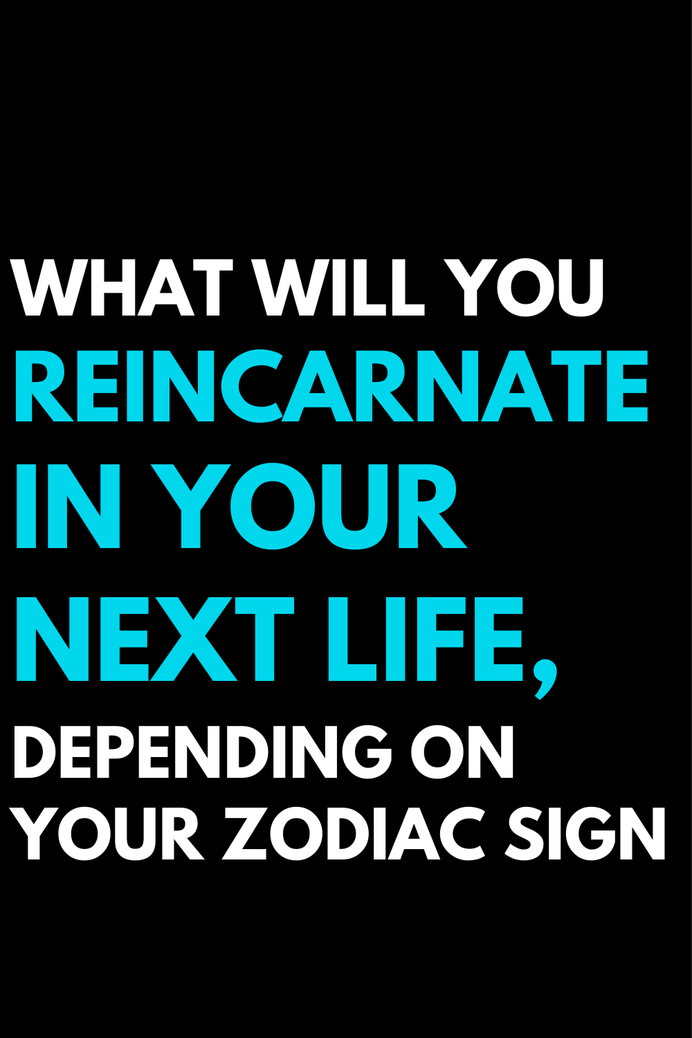What will you reincarnate in your next life, depending on your zodiac sign