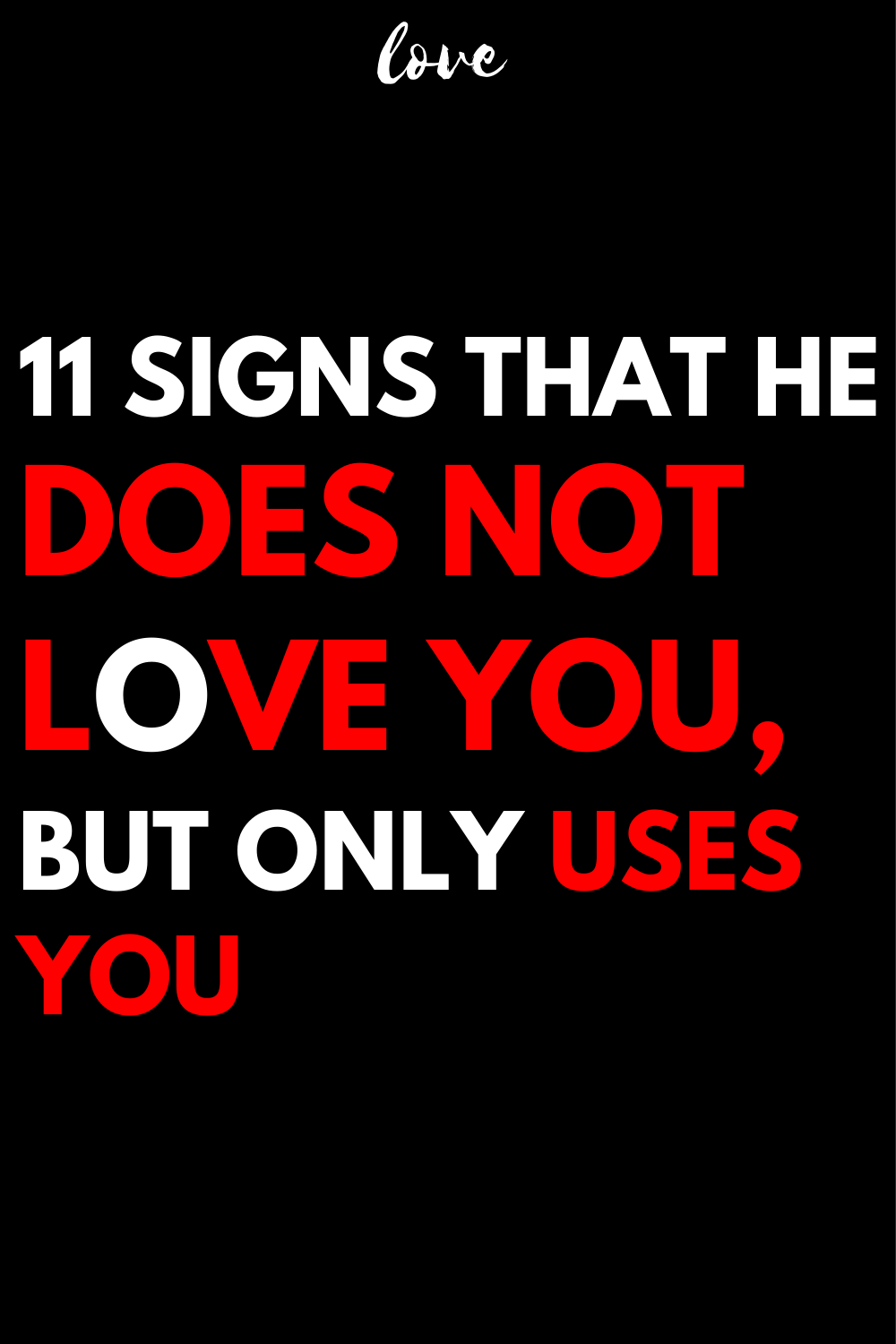 11 signs that he does not love you, but only uses you
