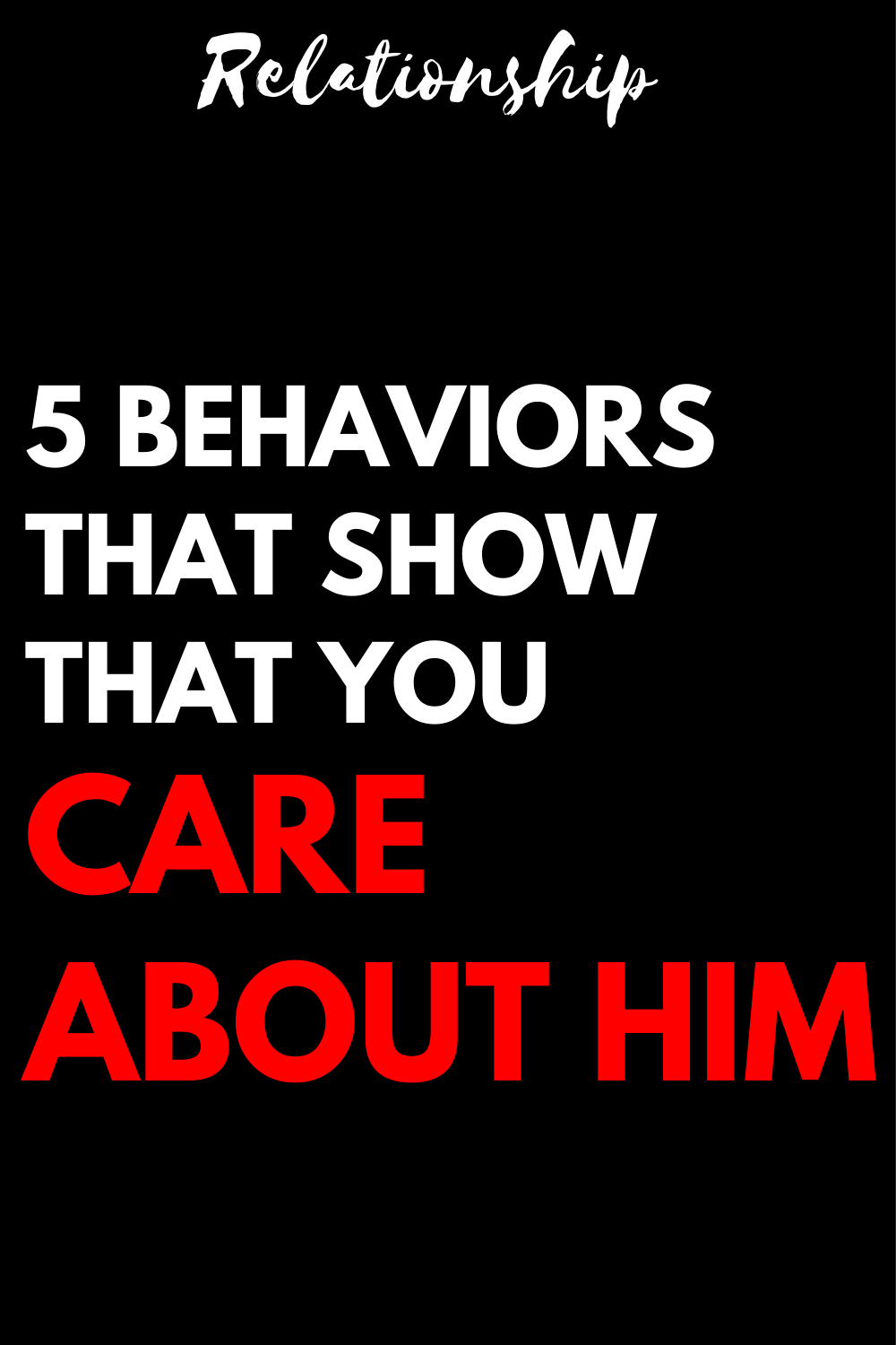 5 behaviors that show that you care about him