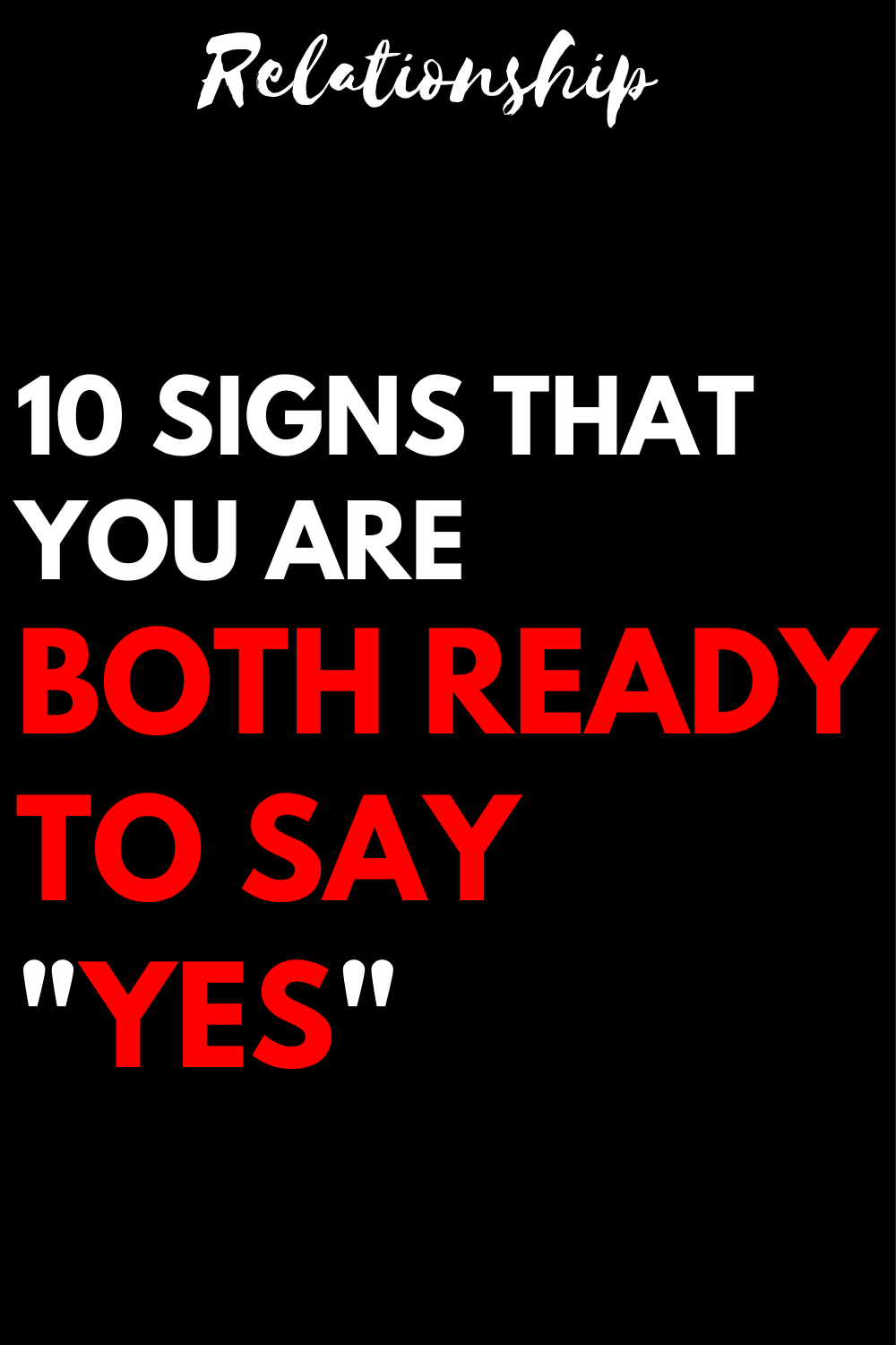 10 signs that you are both ready to say "YES"