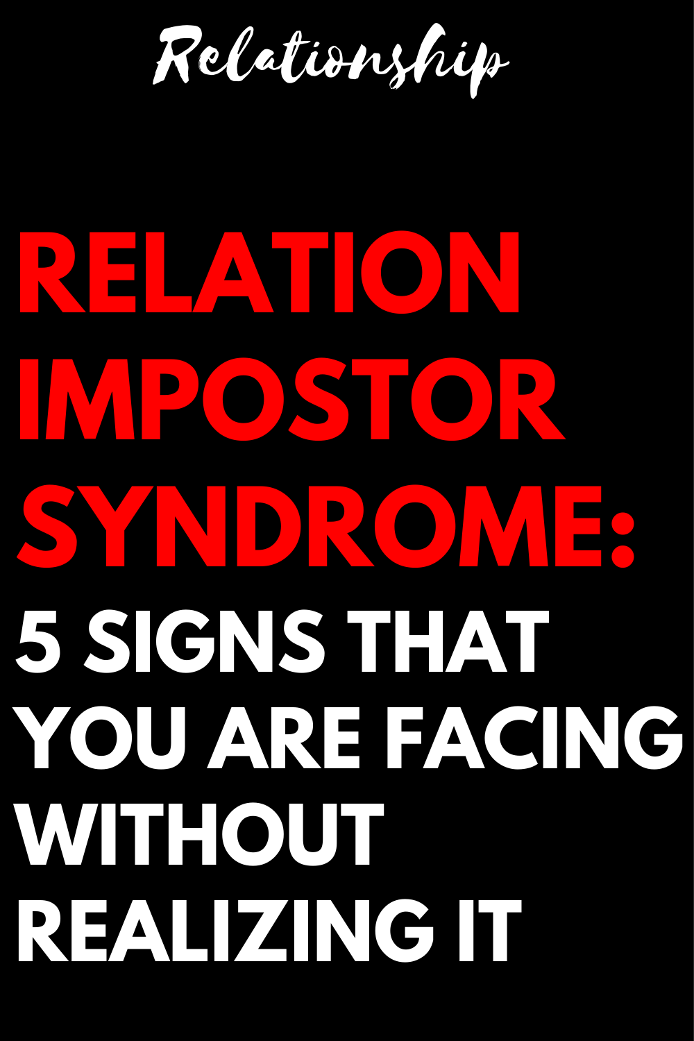 Relation impostor syndrome: 5 signs that you are facing without realizing it