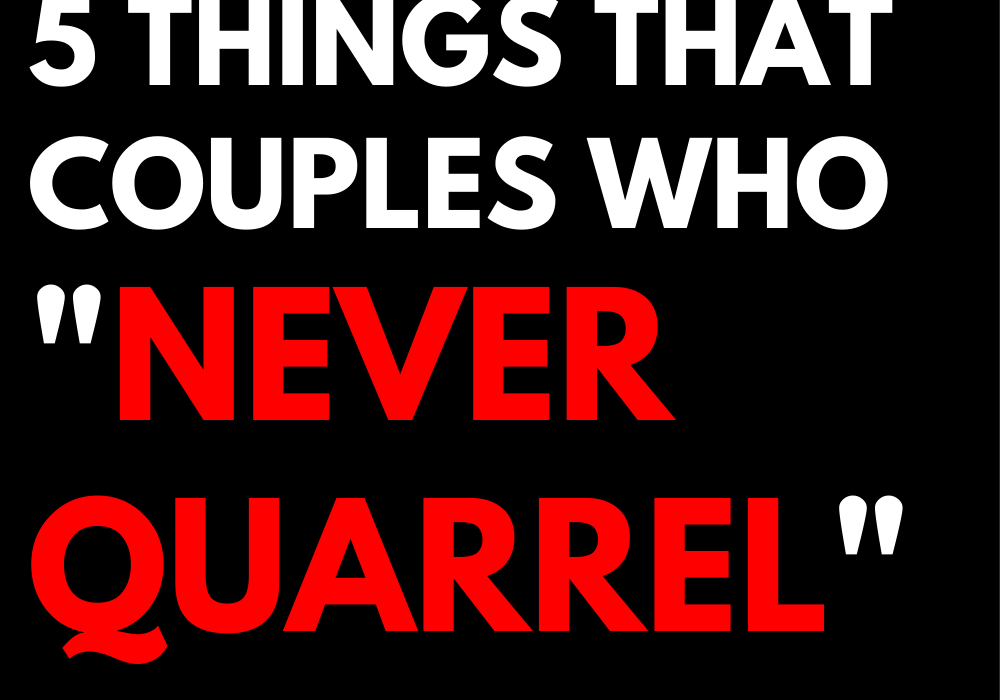 5 things that couples who "never quarrel" don't tell you