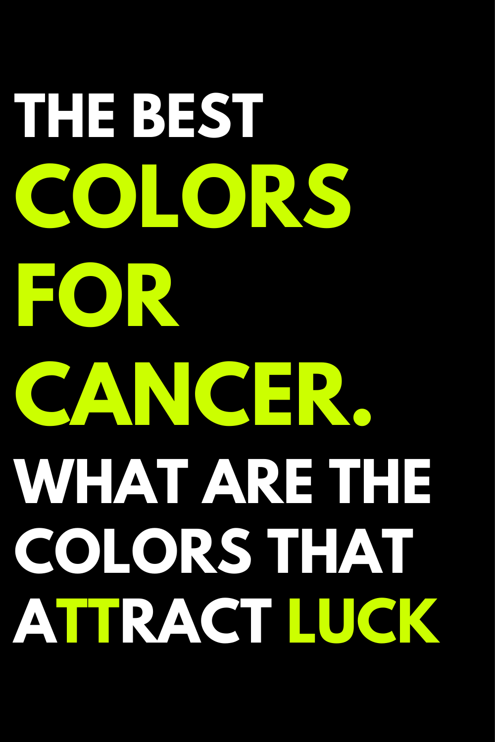 The best colors for Cancer. What are the colors that attract luck