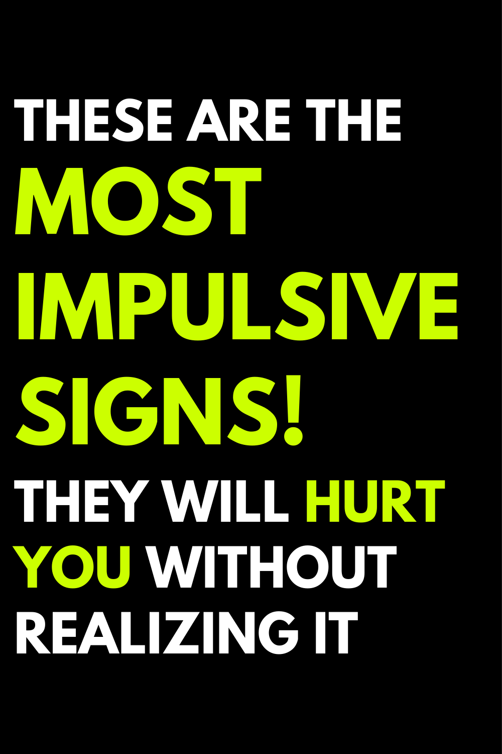 These are the most impulsive signs! They will hurt you without realizing it