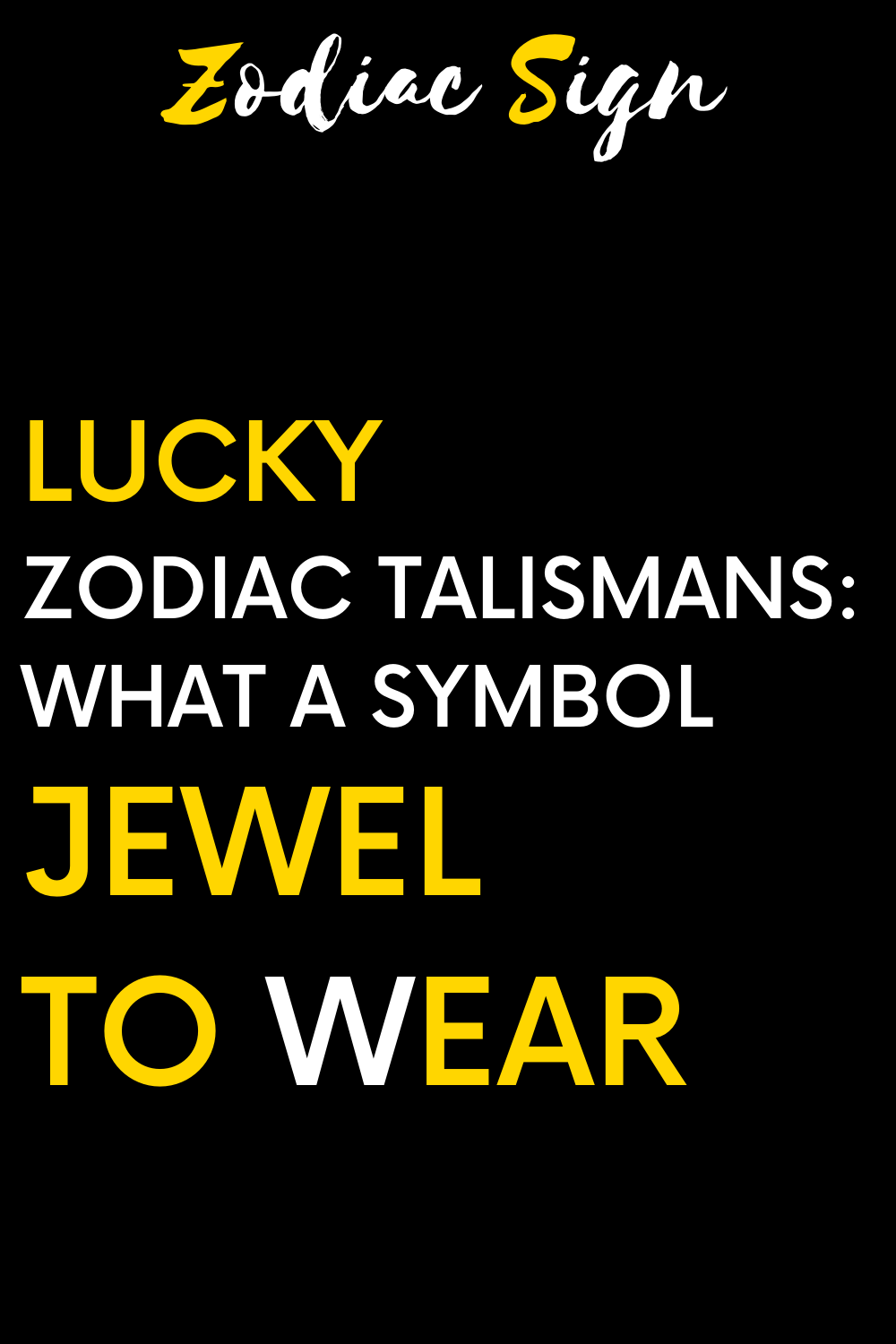 Lucky zodiac talismans: What a symbol jewel to wear