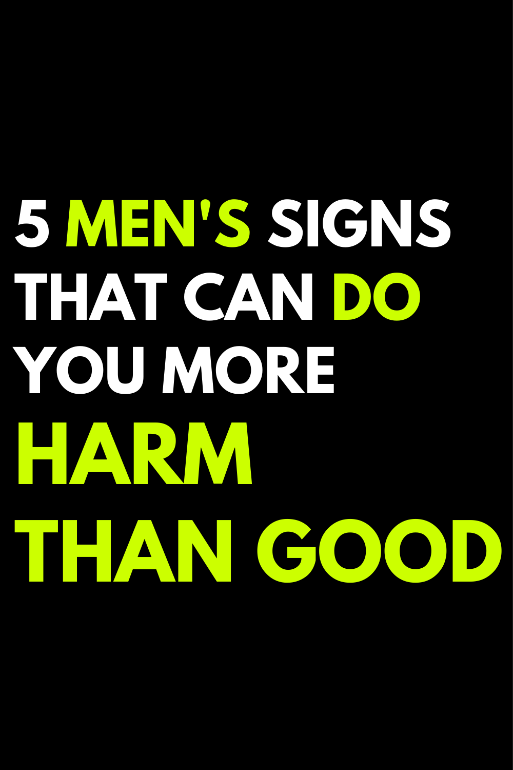 5 men's signs that can do you more harm than good