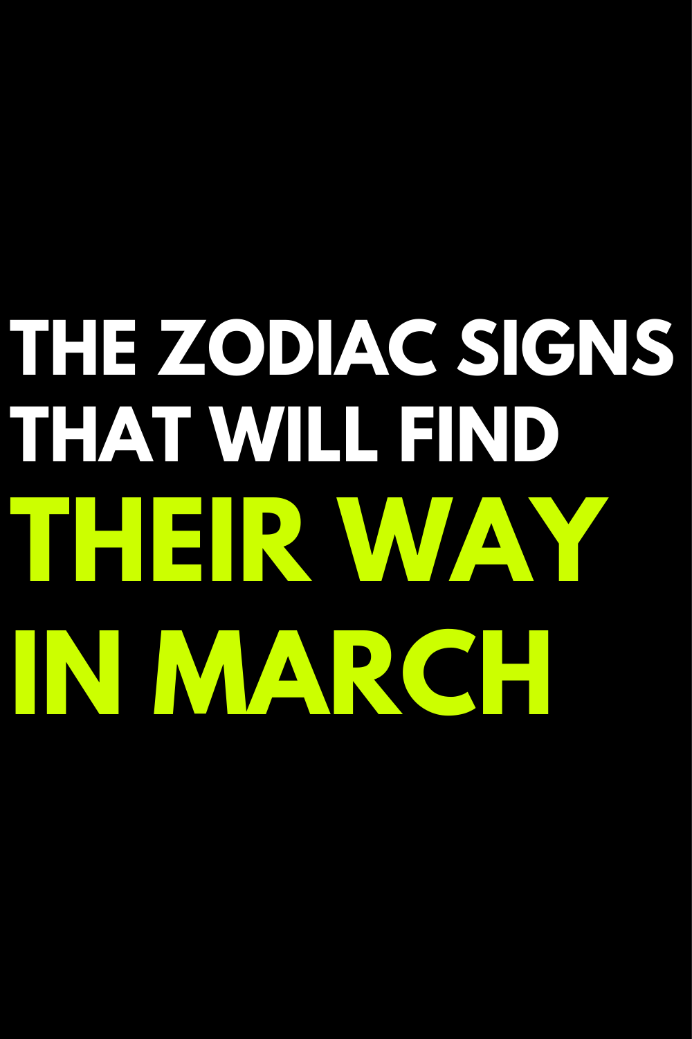 The zodiac signs that will find their way in March