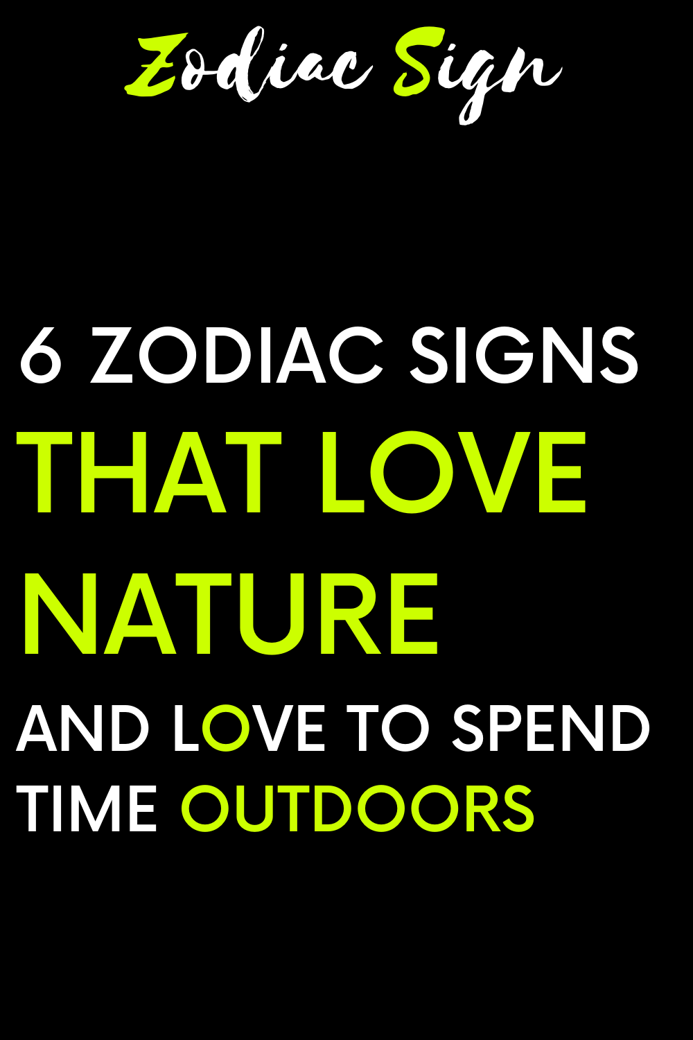 6 zodiac signs that love nature and love to spend time outdoors