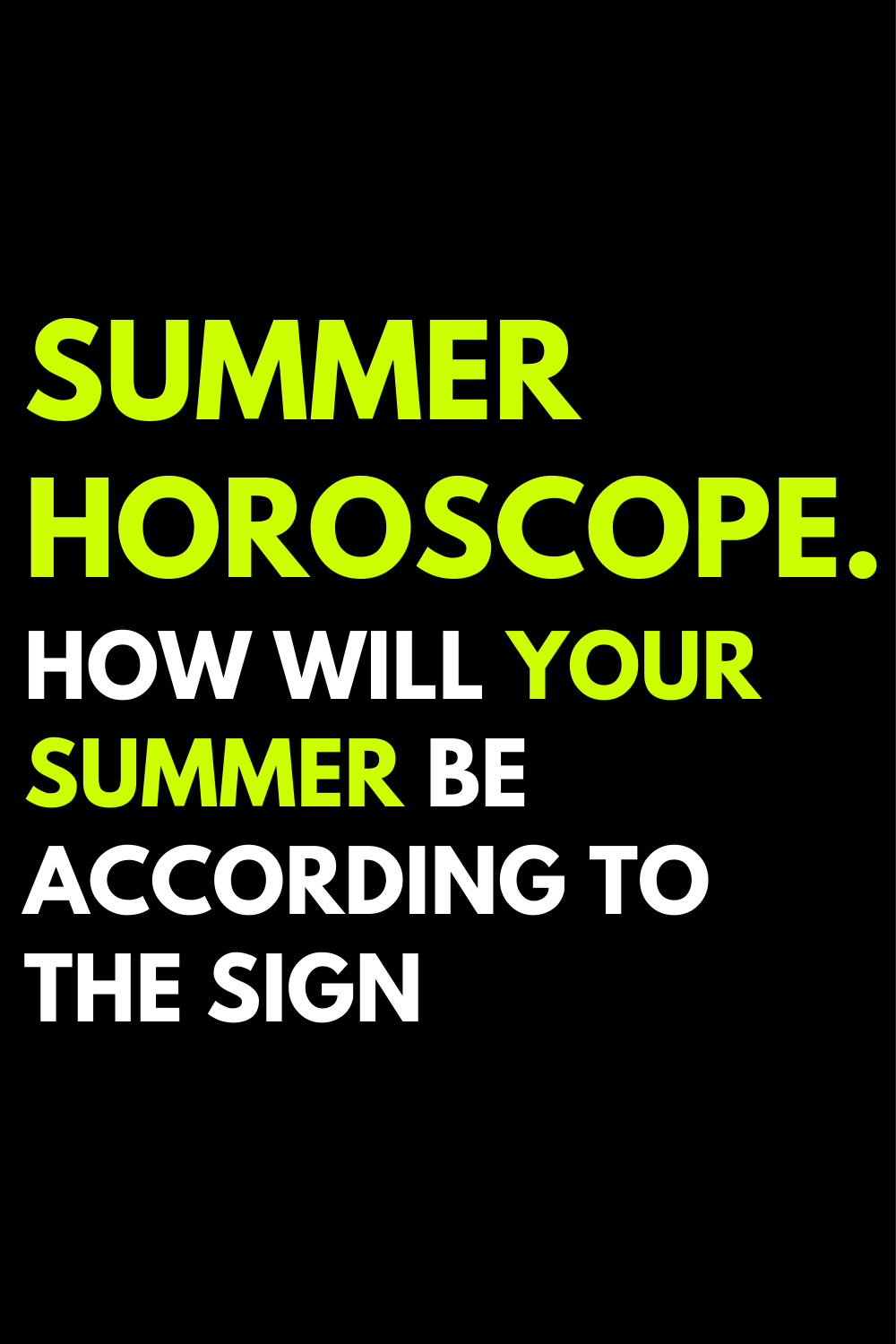 Summer horoscope. How will your summer be according to the sign