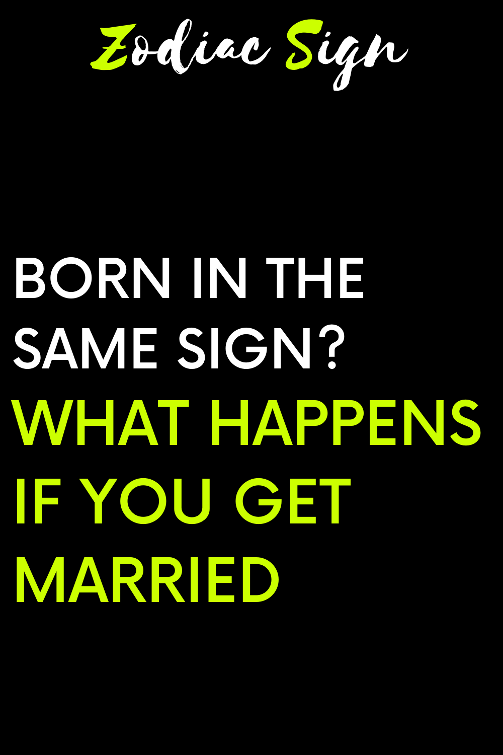Born in the same sign? What happens if you get married
