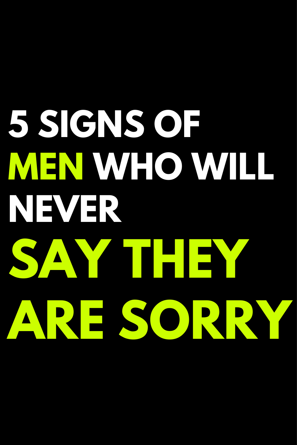 5 signs of men who will never say they are sorry