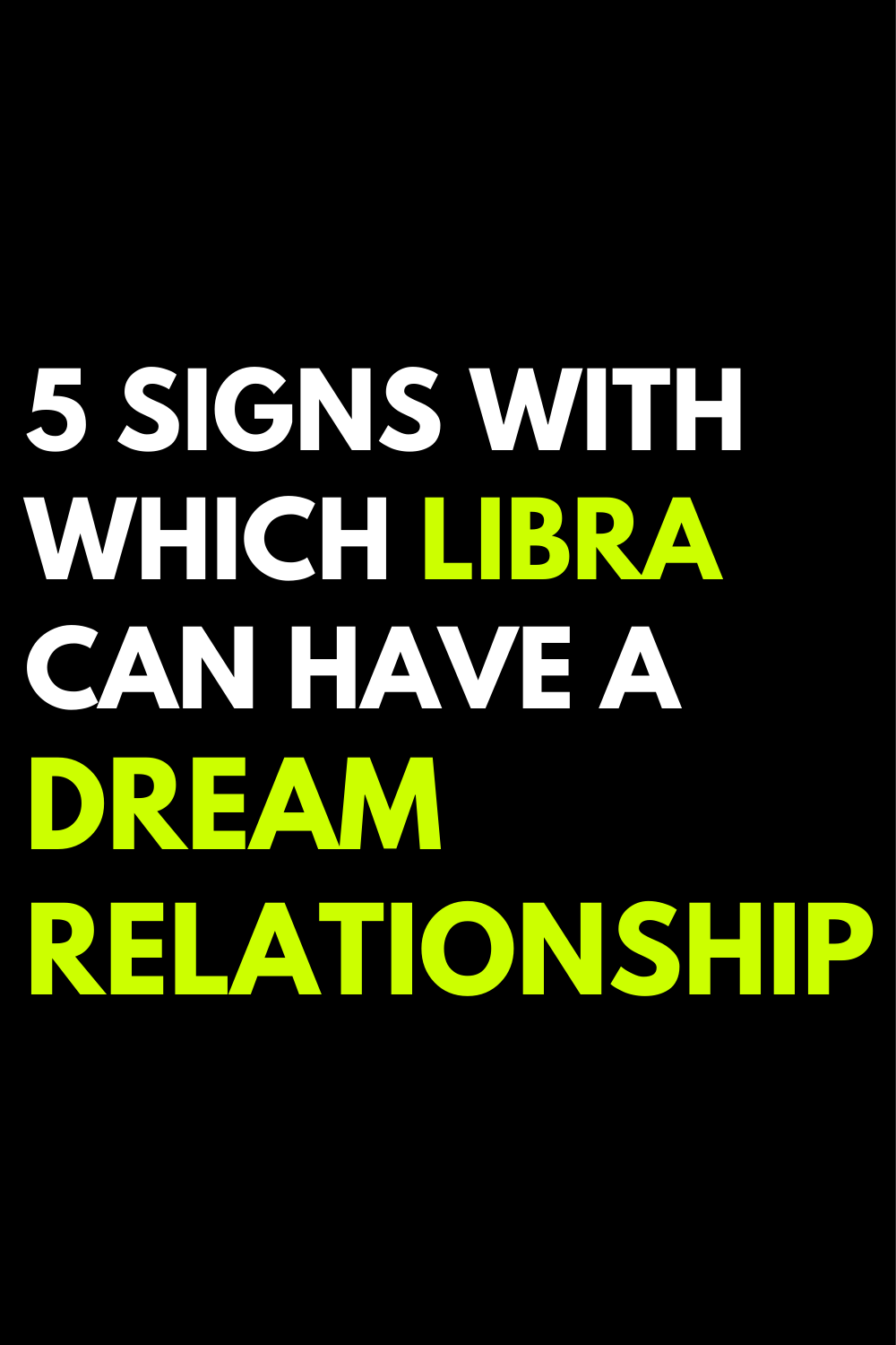 5 signs with which Libra can have a dream relationship
