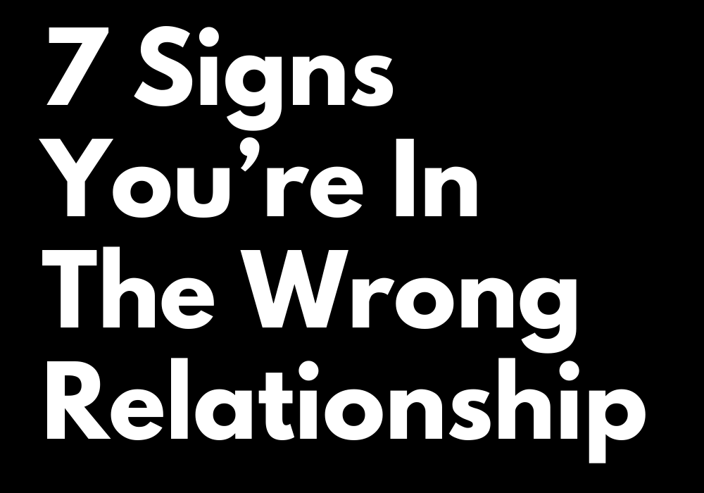 7 Signs You’re In The Wrong Relationship | zodiac blogs