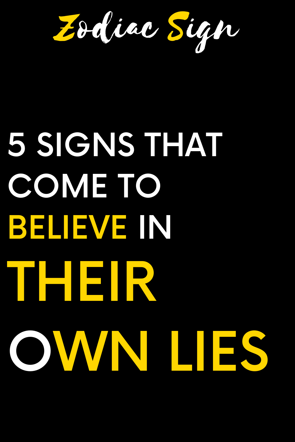 5 signs that come to believe in their own lies