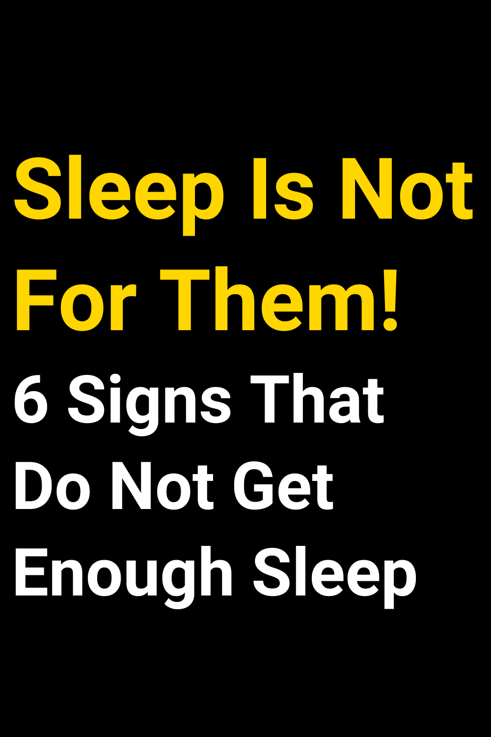Sleep Is Not For Them! 6 Signs That Do Not Get Enough Sleep