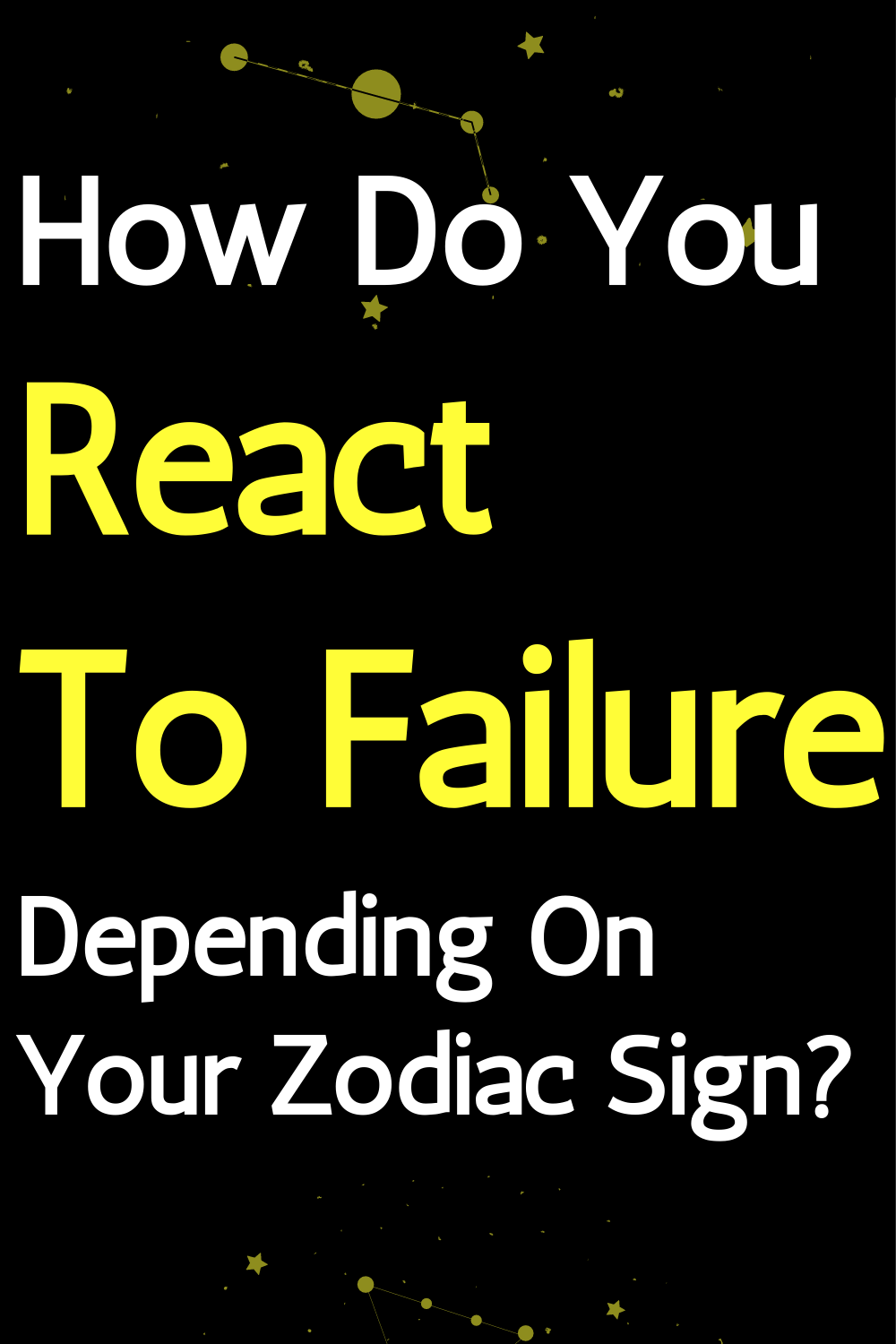 How Do You React To Failure Depending On Your Zodiac Sign?