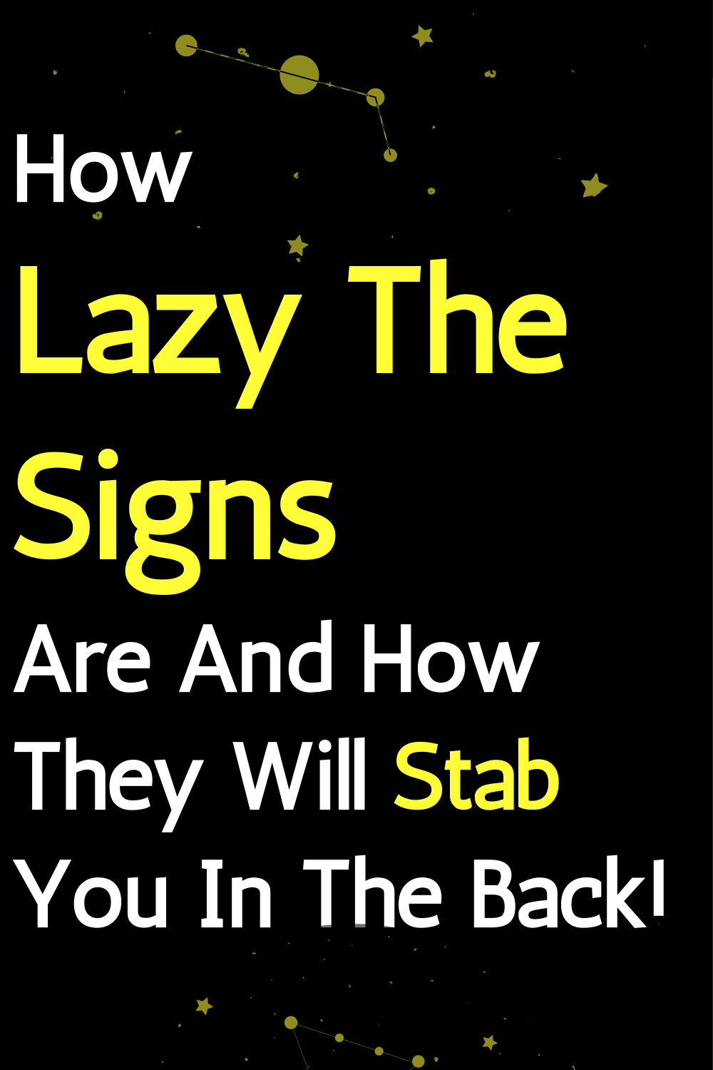How Lazy The Signs Are And How They Will Stab You In The Back!