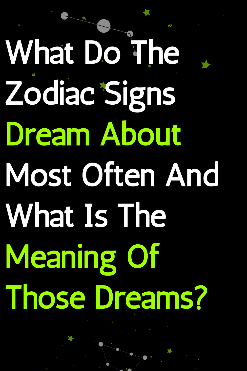 What Do The Zodiac Signs Dream About Most Often And What Is The Meaning Of Those Dreams?