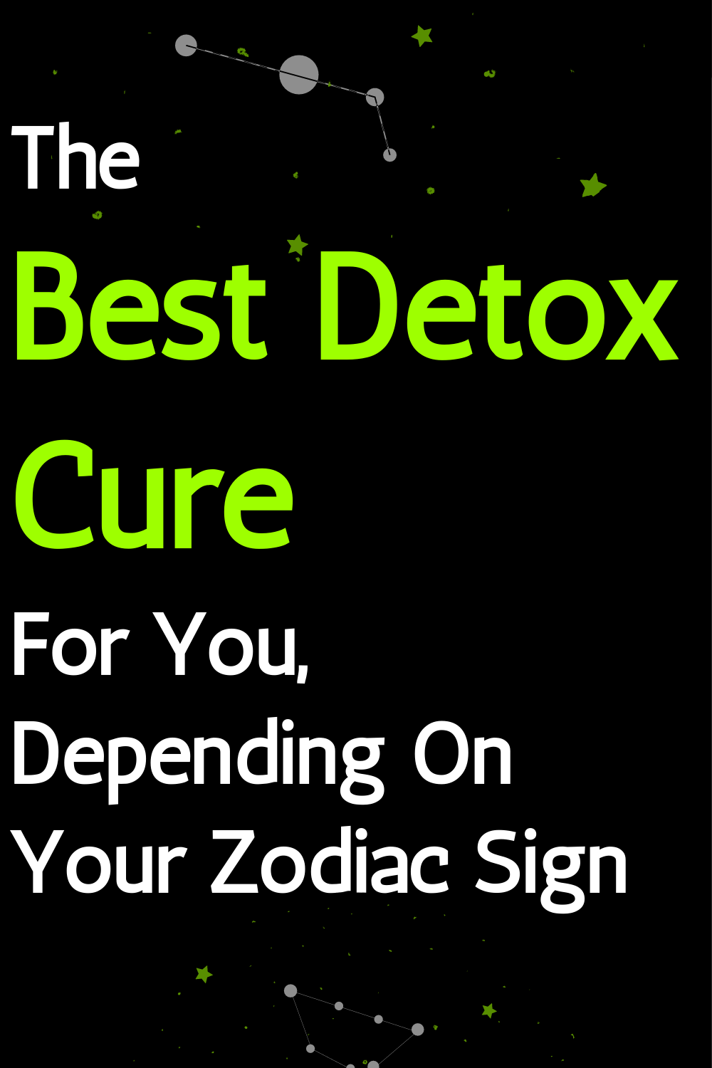 The Best Detox Cure For You, Depending On Your Zodiac Sign