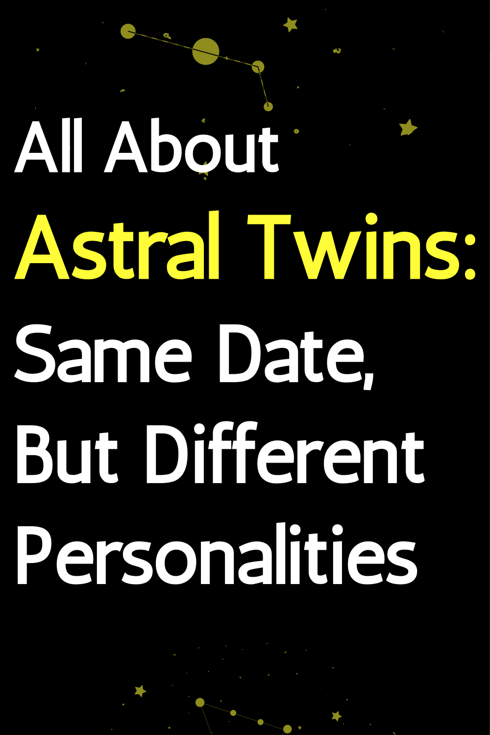 All About Astral Twins: Same Date, But Different Personalities