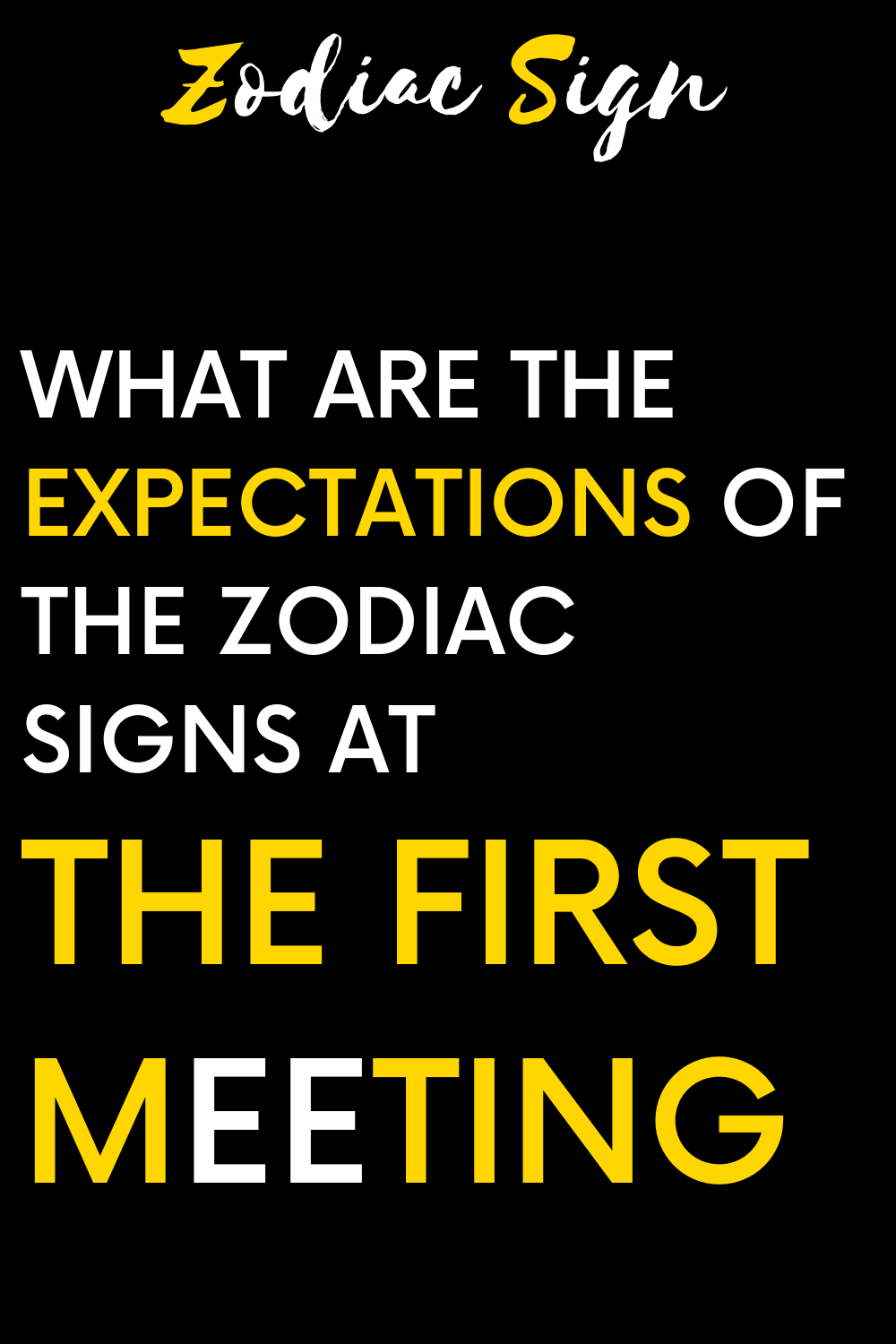 What are the expectations of the zodiac signs at the first meeting