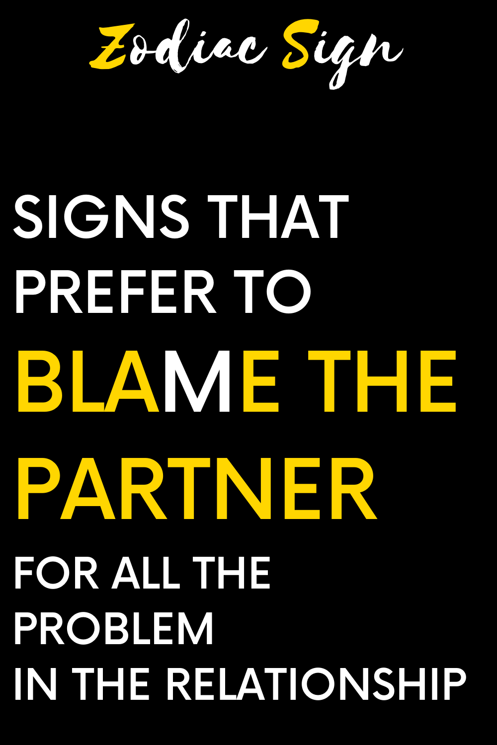 Signs that prefer to blame the partner for all the problem in the relationship