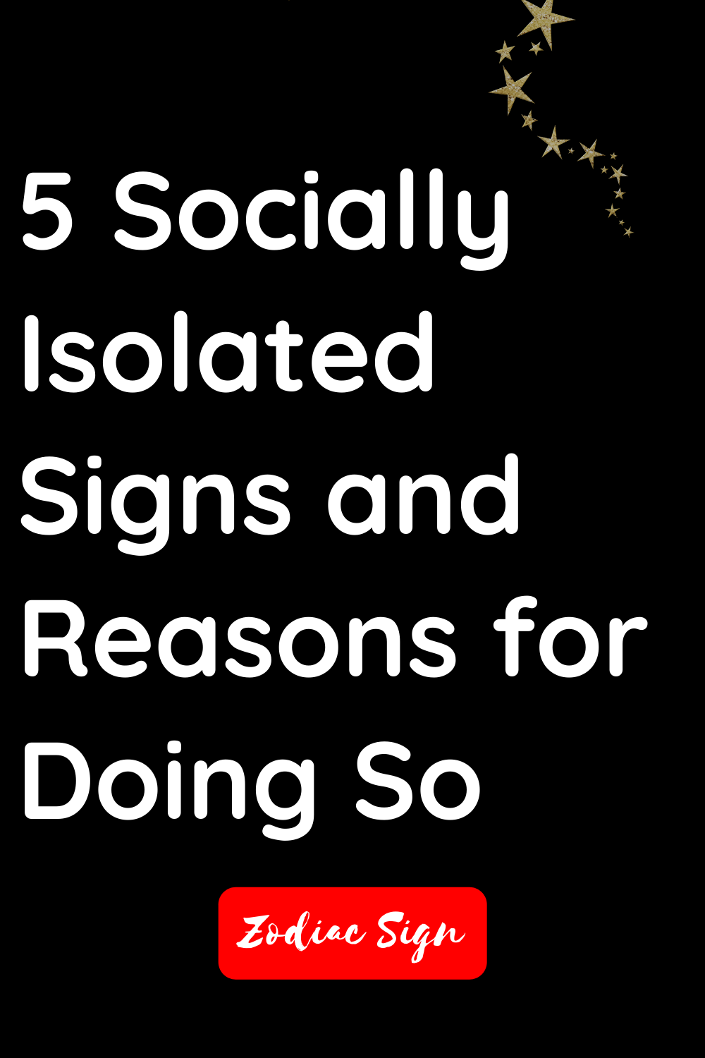 5 socially isolated signs and reasons for doing so