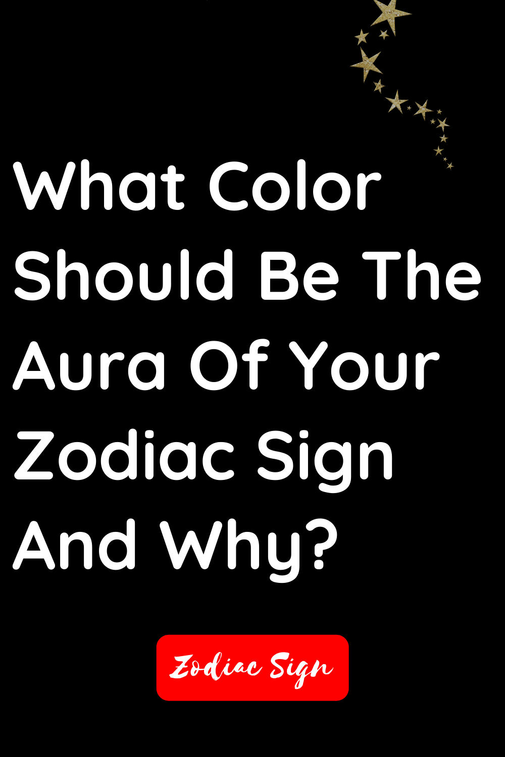 What color should be the aura of your zodiac sign and why?