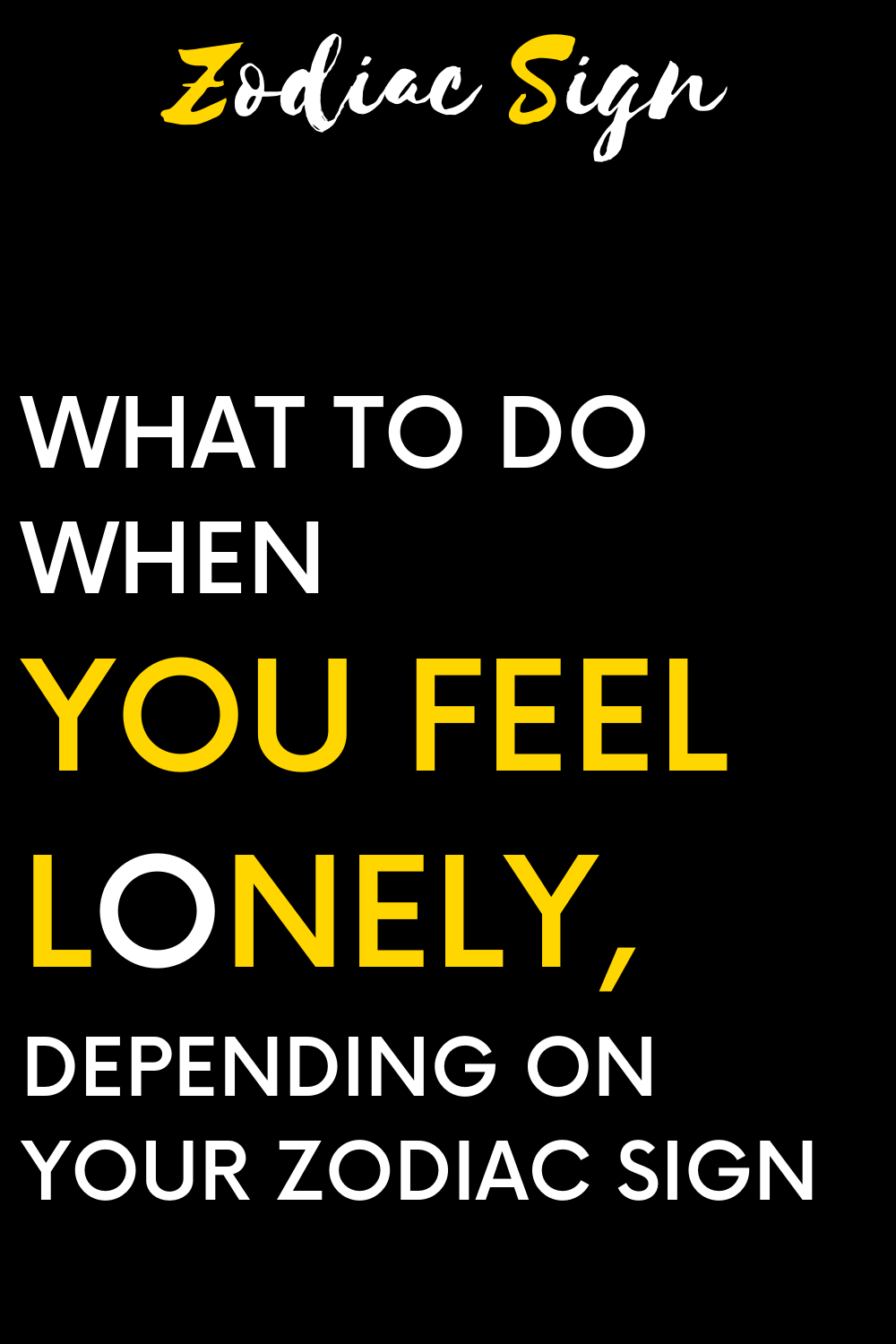 What to do when you feel lonely, depending on your zodiac sign