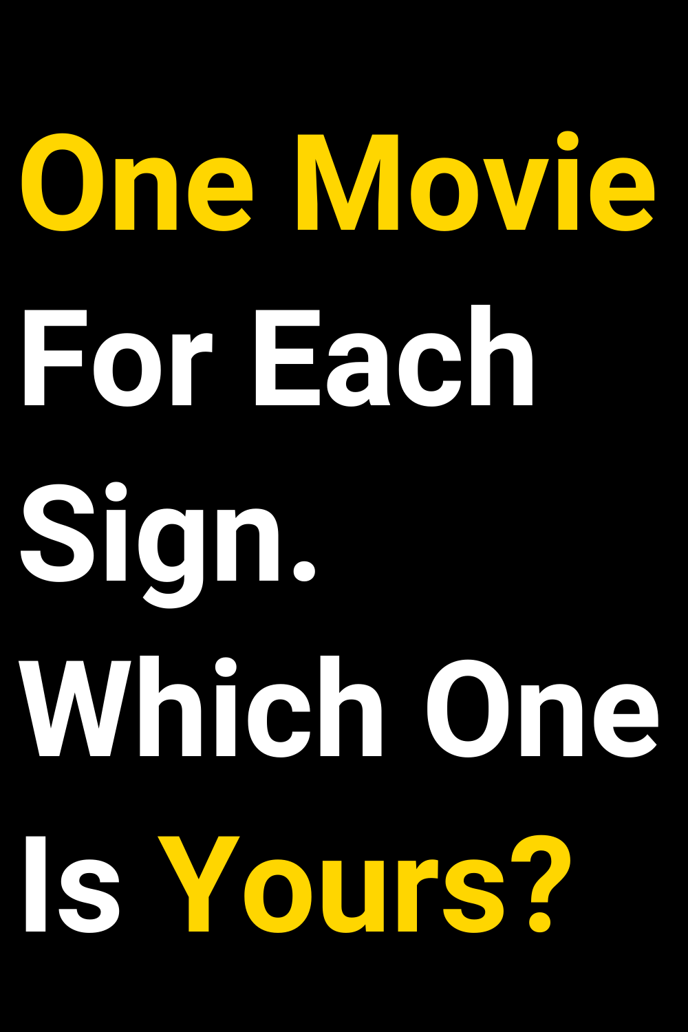 One Movie For Each Sign. Which One Is Yours?